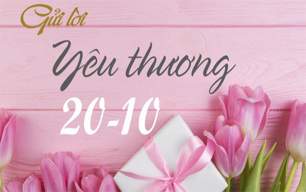 Lời chúc 20/10 ngắn gọn ý nghĩa mừng ngày phụ nữ Việt Nam